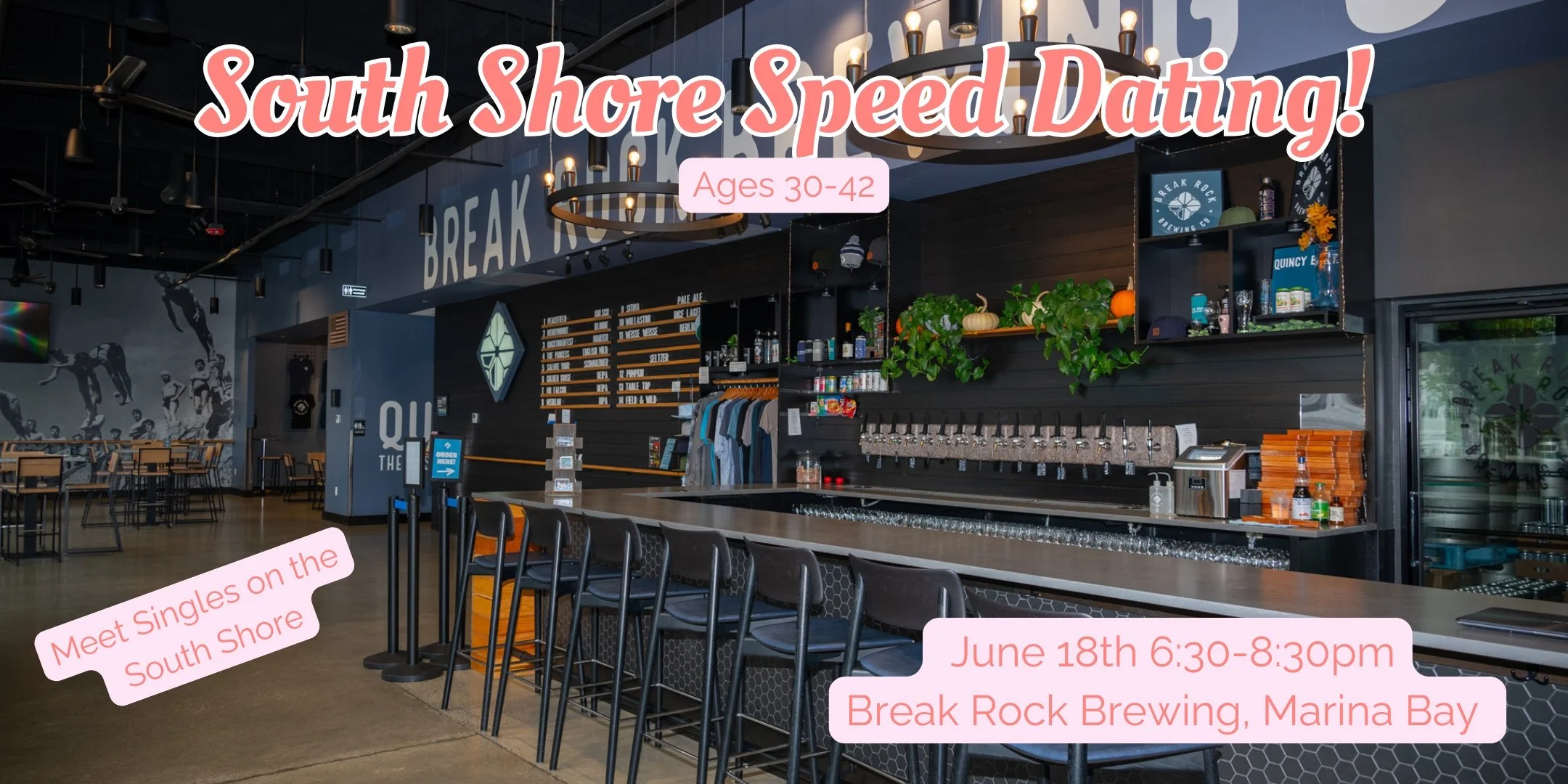 Thursday, June 18th: Speed Dating at Break Rock Brewing! Ages 30-42 (Quincy/Marina Bay)