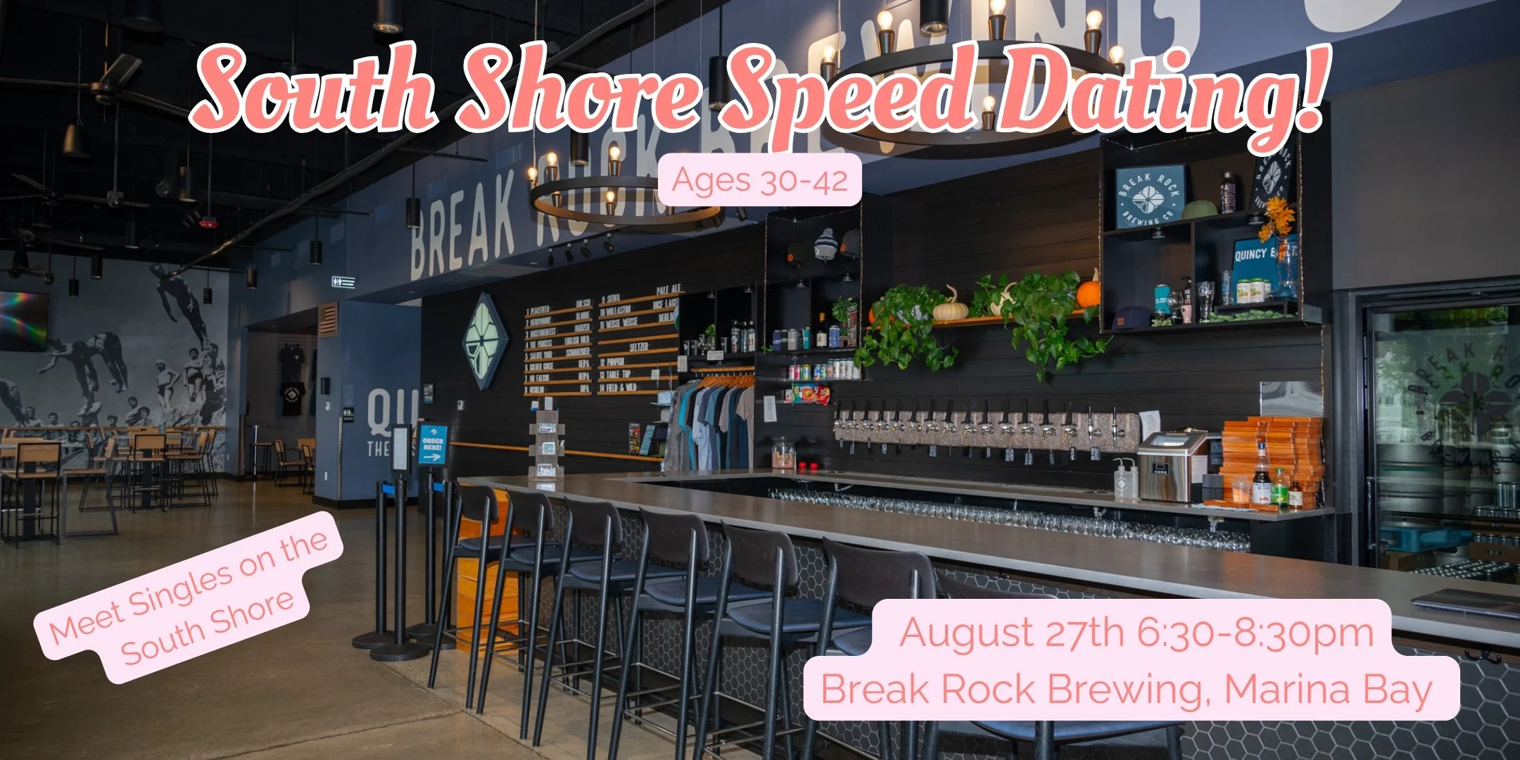Thursday, August 27th: Speed Dating at Break Rock Brewing! Ages 30-42 (Quincy/Marina Bay)