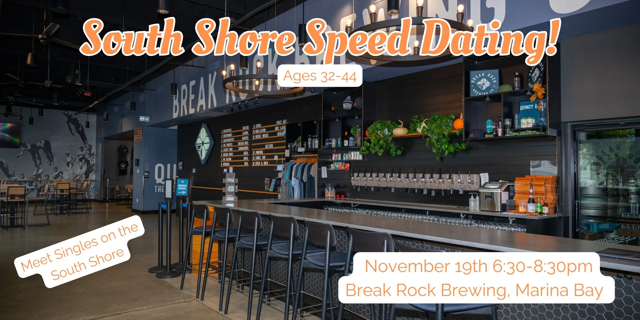 Thursday, November 19th: Speed Dating at Break Rock Brewing! Ages 32-44 (Quincy/Marina Bay) 