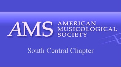 The South Central Chapter of the American Musicological Society