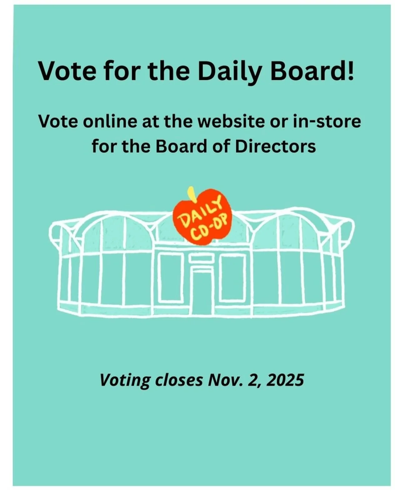 Hey everyone! It's time to make your voice heard! Vote for your Daily Board of Directors and make a difference. In-person voting is available at the store or online before November 2nd! 🤗