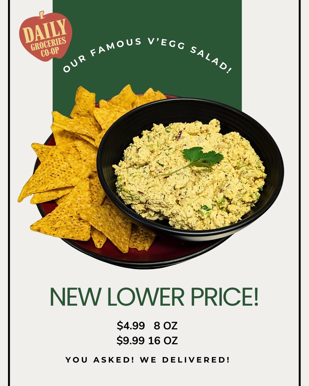 Same great v'egg, new low price. Every day! Try it with Field Day Organic Yellow Corn Tortilla Chips, now only $3.19.

Our customers asked us to lower the price on one of their favorites. And we listened!