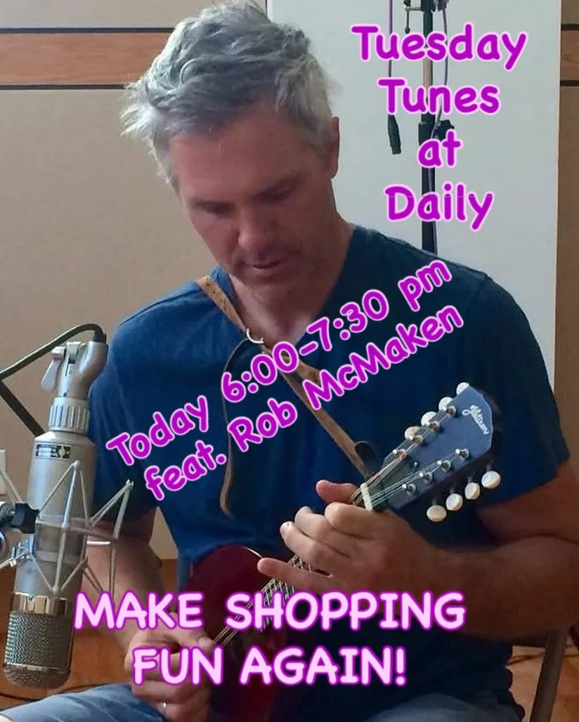 Tuesday Tunes at Daily! Today 6:00-7:30 pm @ Daily Groceries Co-op featuring Rob &amp; Emerson McMaken - Come enjoy some hot pickin&rsquo; and hot deals!