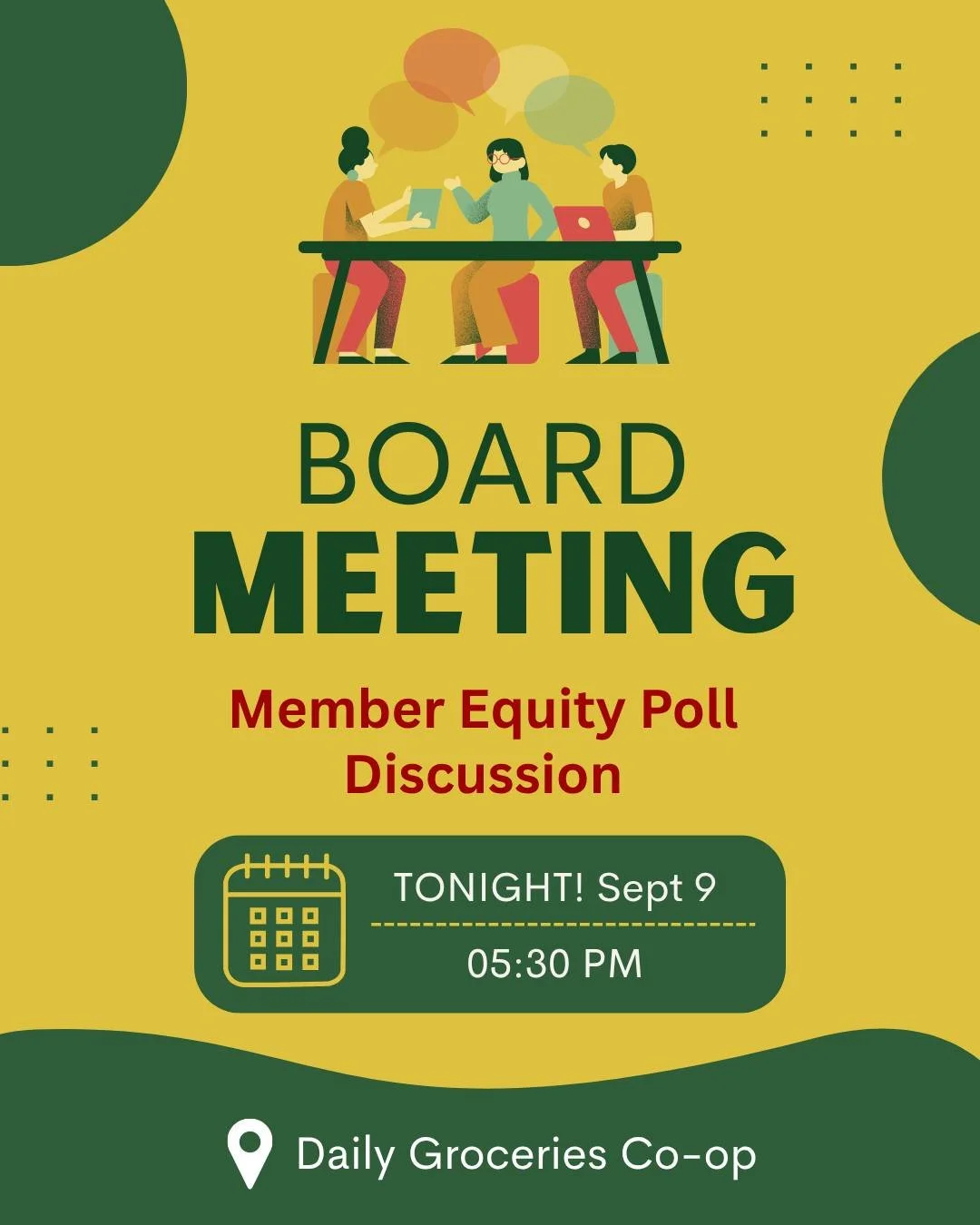 Member-Owners: Please join us for our Board Meeting this evening at 5:30. We'll discuss the results of our Member Equity poll. Hope to see you there!