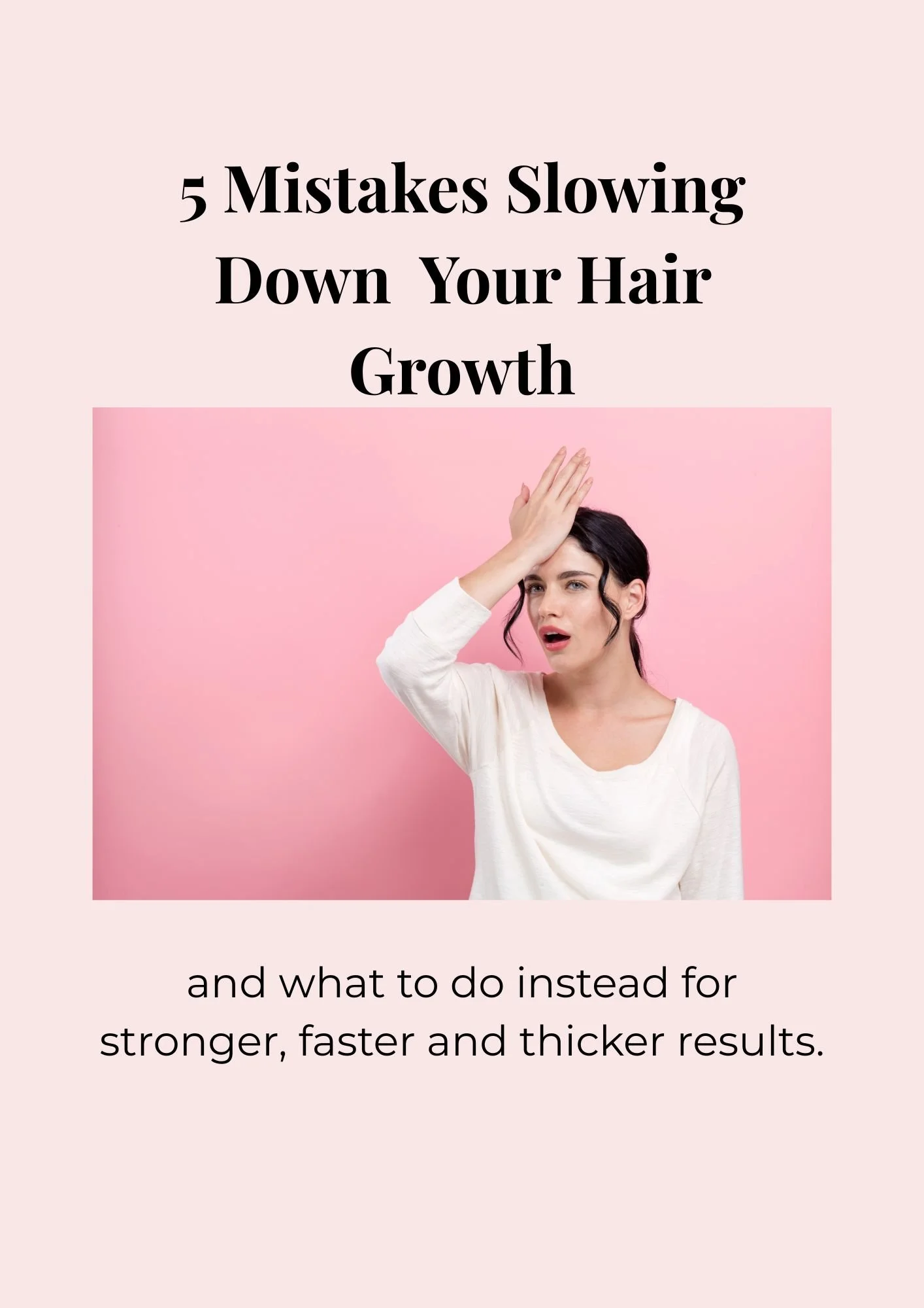 FREE! 5 MISTAKES SLOWING DOWN HAIR GROWTH!