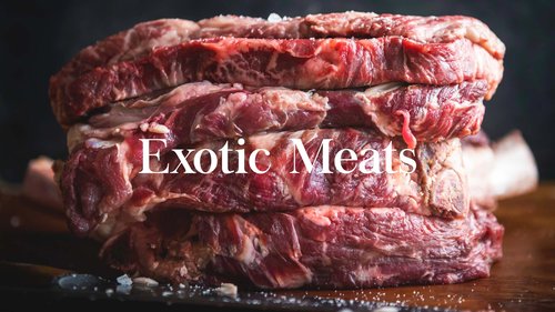 Exotic Meats — Meatlove Butcher
