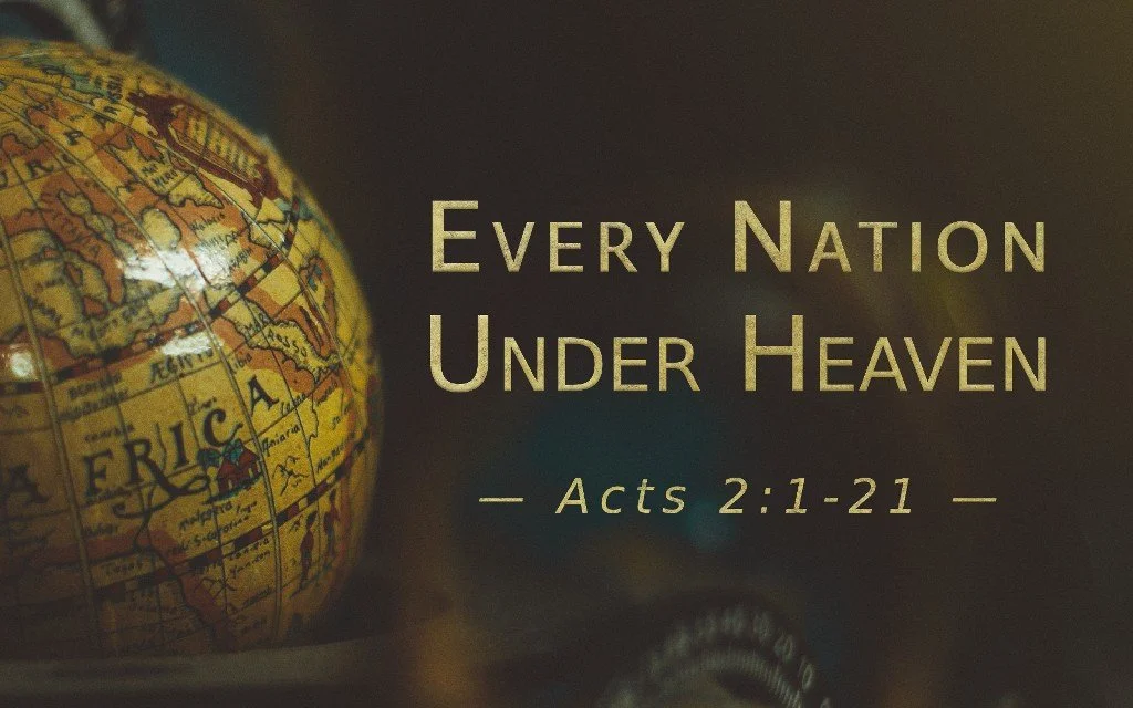 Every Nation Under Heaven - Acts 2:1-21