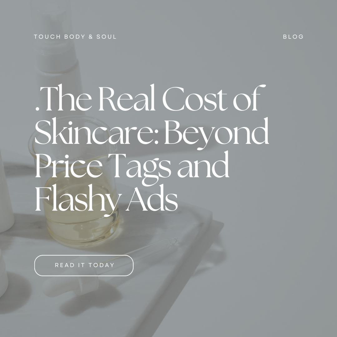 The Real Cost of Skincare: Beyond Price Tags and Flashy Ads