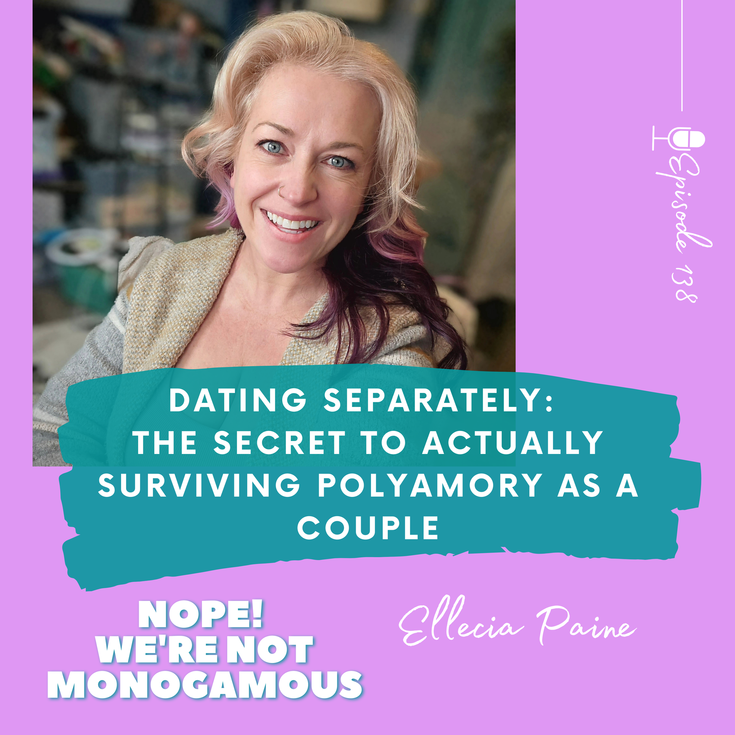 Dating Separately: The Secret to Actually Surviving Polyamory as a Couple, EP. 138