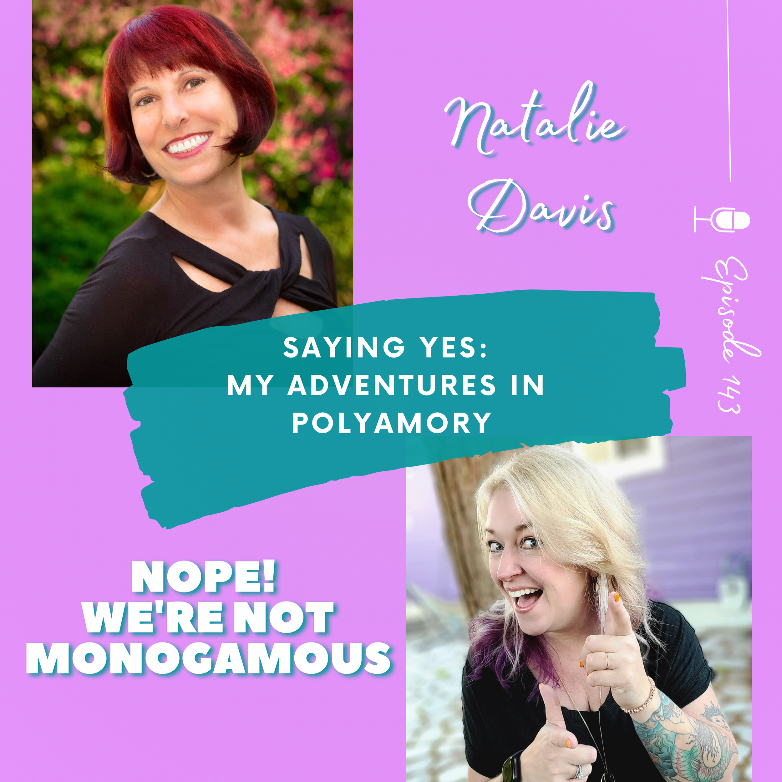 Saying Yes to Non-Monogamy with Natalie Davis, EP. 143