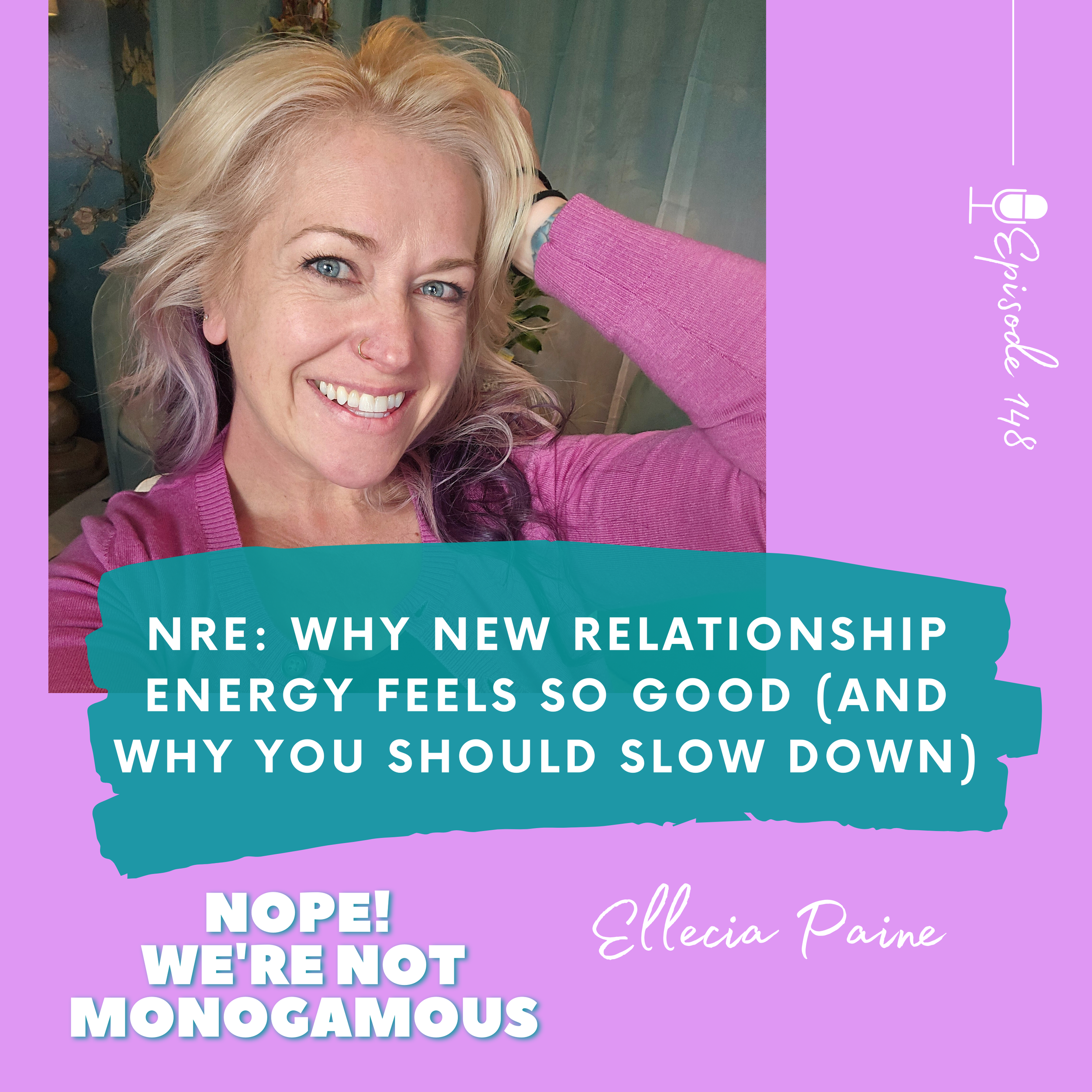 NRE: Why New Relationship Energy Feels So Good (and Why You Should Slow Down) EP. 148