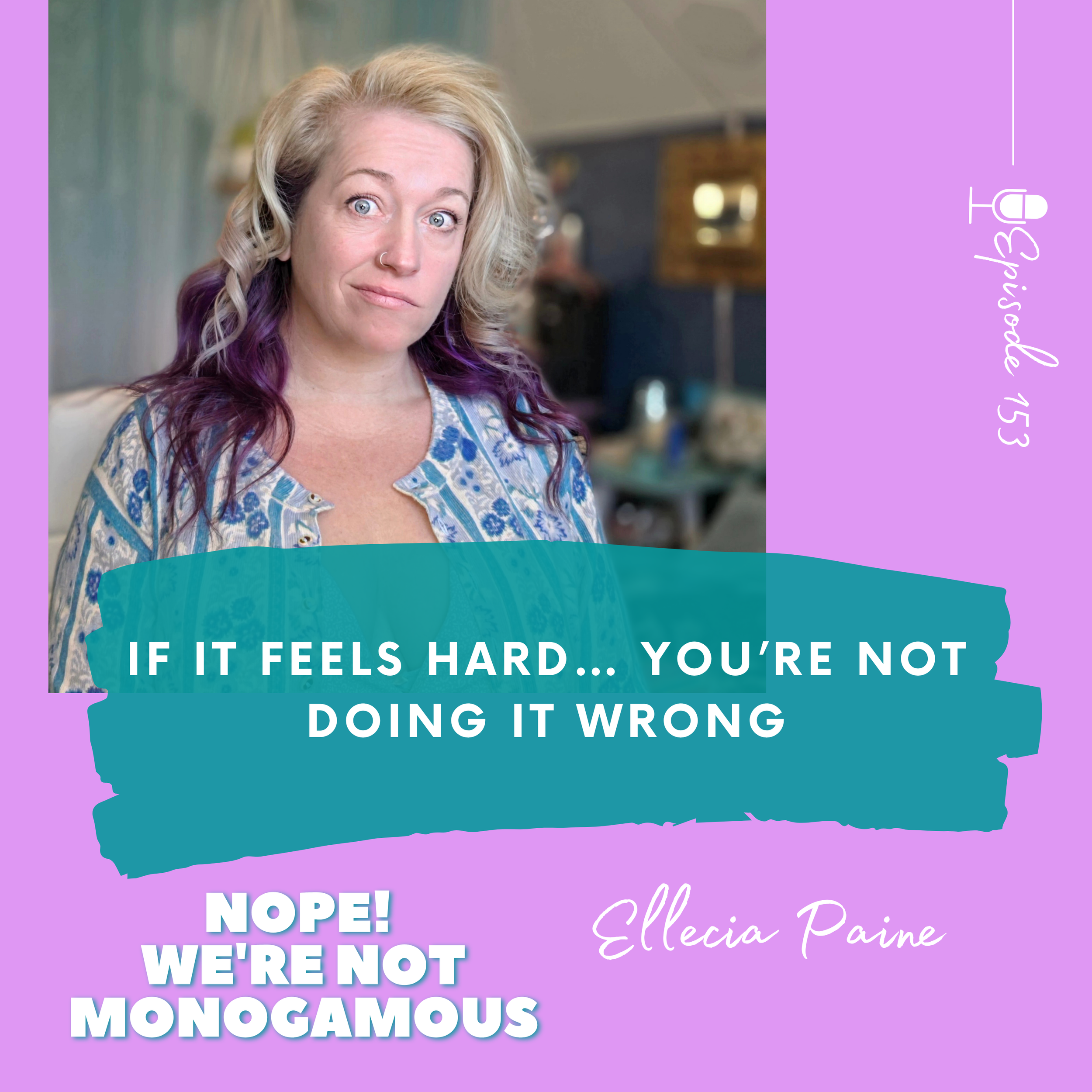 &nbsp;If It Feels Hard… You’re Not Doing It Wrong, EP. 153