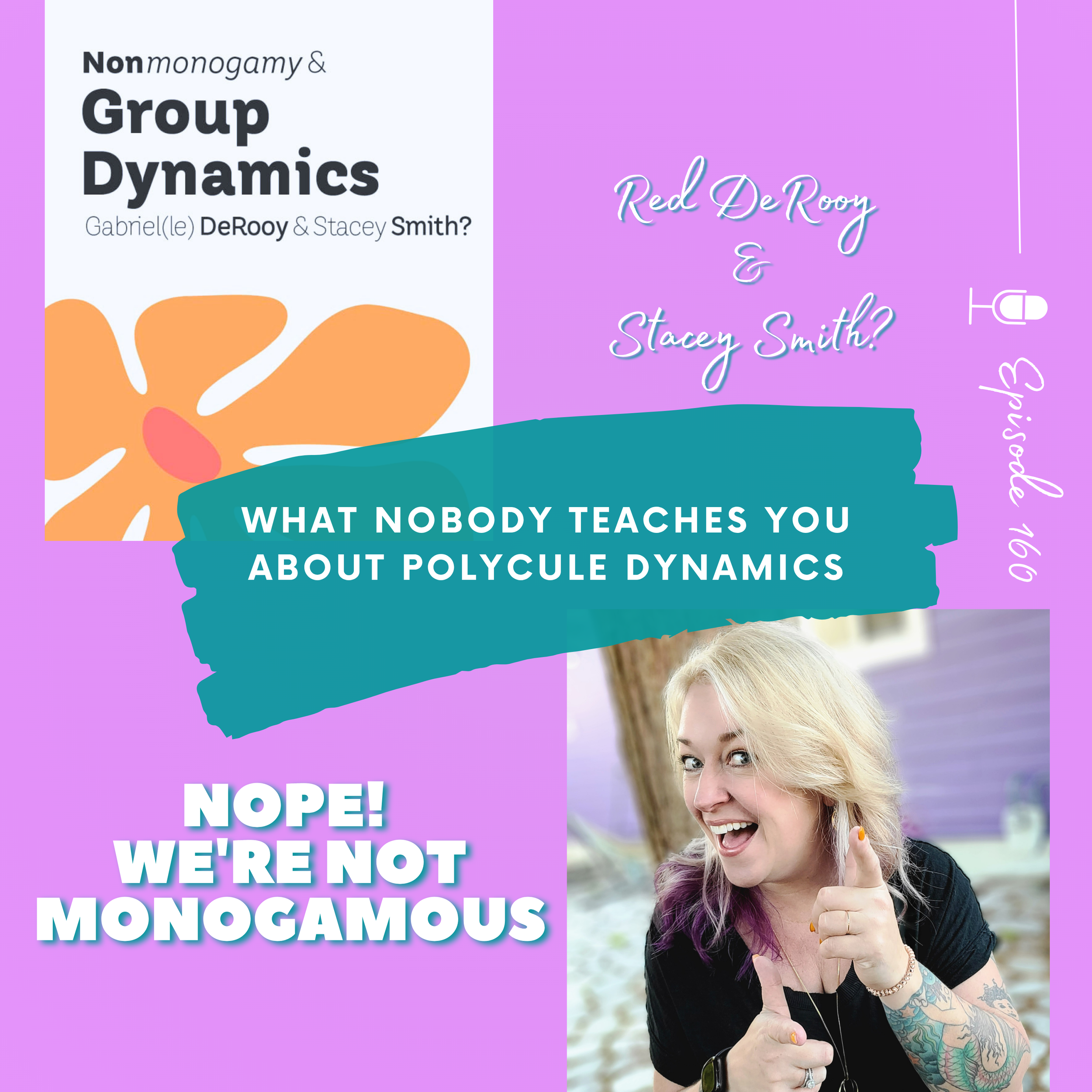 What Nobody Teaches You About Polycule Dynamics with Red DeRooy and Stacey Smith?