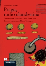 Praga, radio clandestina , libro di memorie sulla storia di Oggi in Italia.
