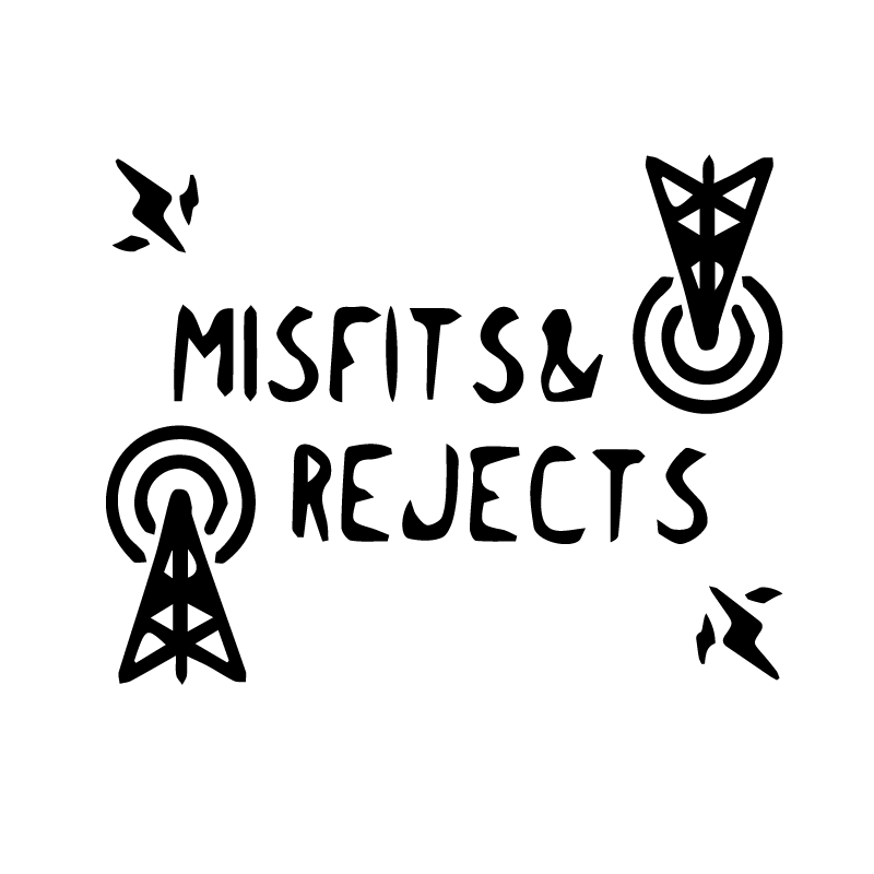 Misfits and Rejects