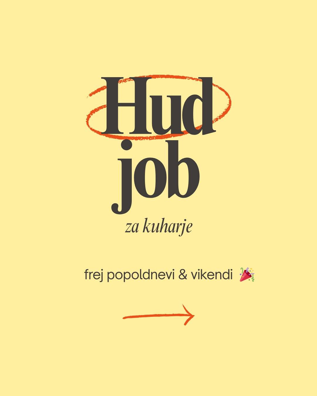 HUD JOB ZA KUHARJE - FREJ POPOLDNEVI &amp; VIKENDI 🥳

Za nov projekt i&scaron;čemo kuharice in kuharje:
✅ redna zaposlitev za nedoločen čas
✅ s.p. plačana bolni&scaron;ka &amp; dopust
✅ delo od ponedeljka do petka 7:00 - 15:00
✅ konkurenčno plačilo

