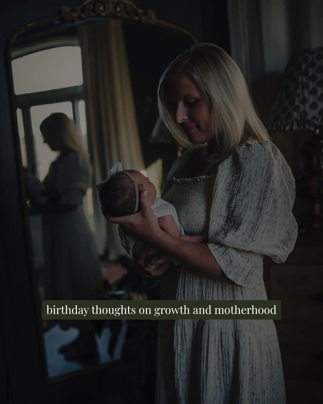 Birthday thoughts on growth &amp; motherhood 💗