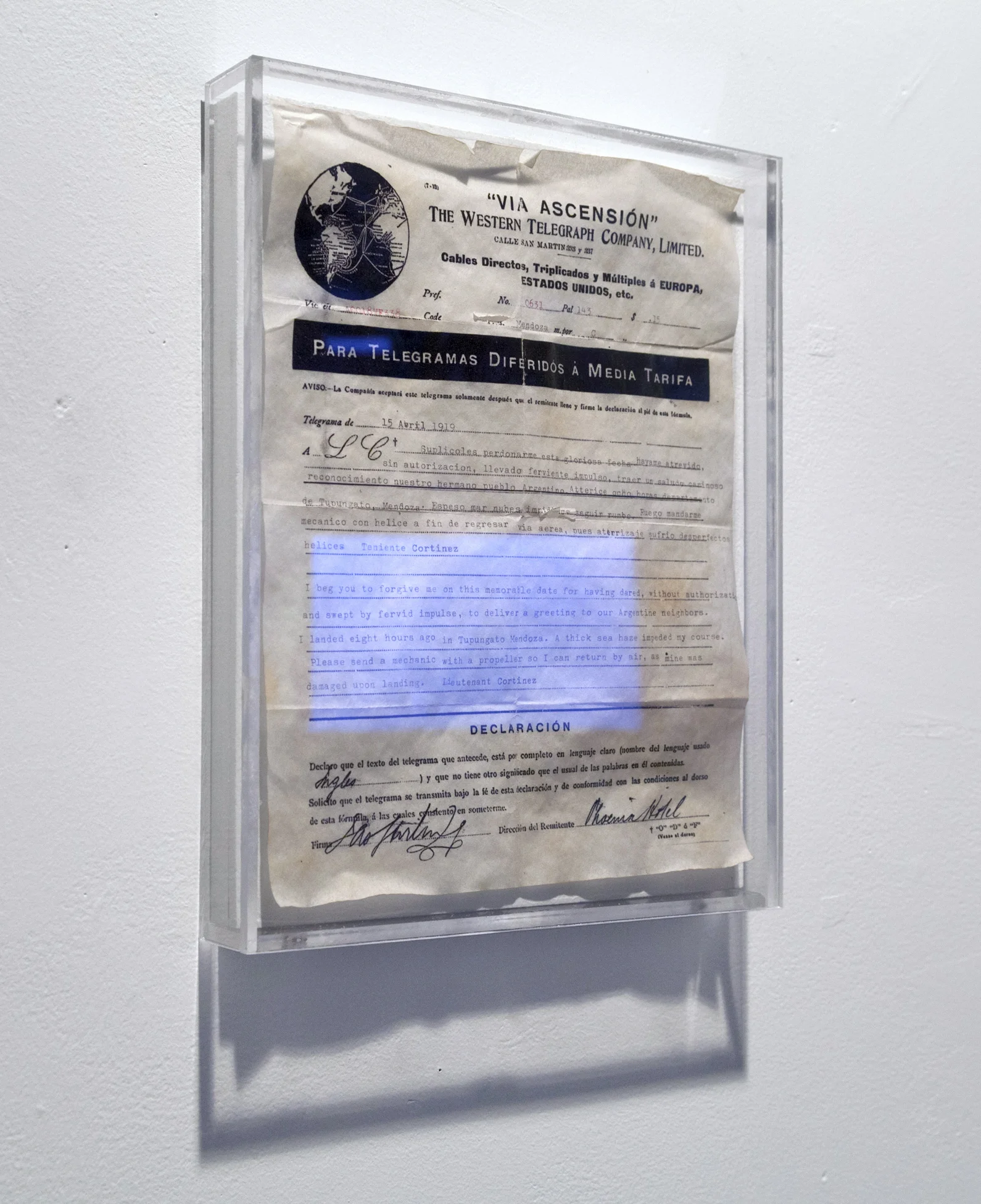 Via Ascensión (The Western Telegraph) , aged paper and ink in plexiglass frame. 10 x 12” Fictional replica of the telegraph sent by Cortínez to the Chilean air force upon his arrival in Argentina after successfully crossing the Andes. Collaboration with Carlos Vela Prado