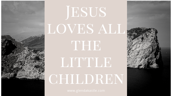 "Jesus Loves All the Little Children"