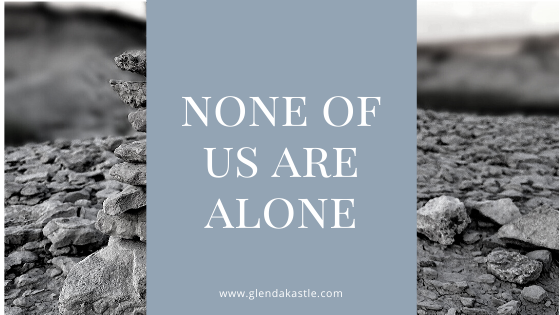 None of Us are Alone