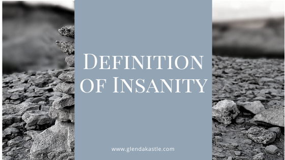 Definition of Insanity