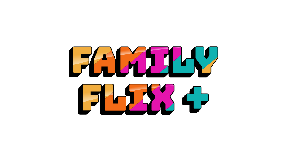 Family Flix +