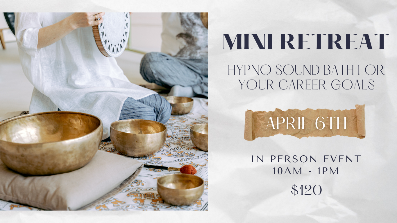 Mini Retreat - Hypno Sound Bath for Your Career Goals