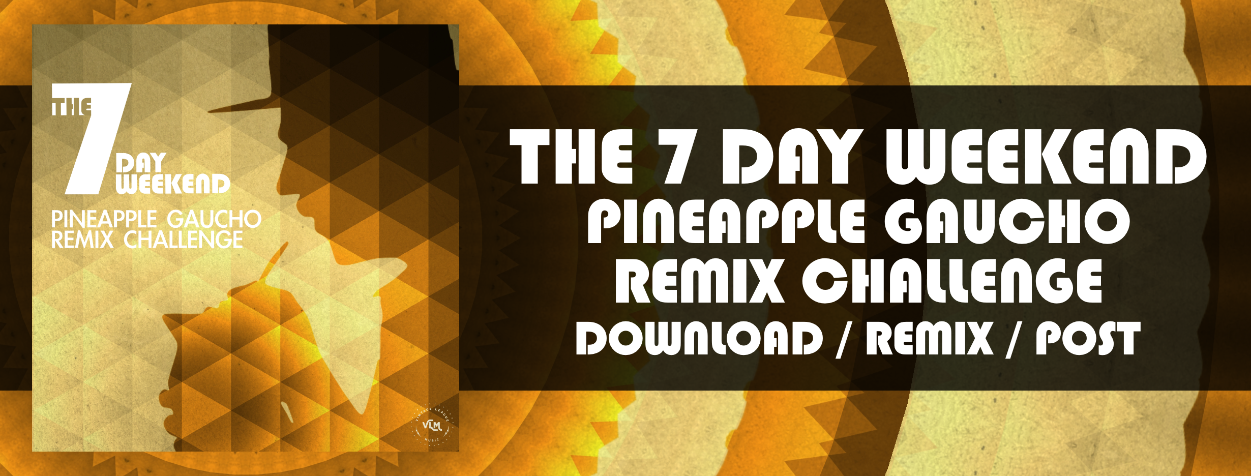 The 7 Day Weekend - Pineapple Gaucho Remix Challenge Banner@3x.png