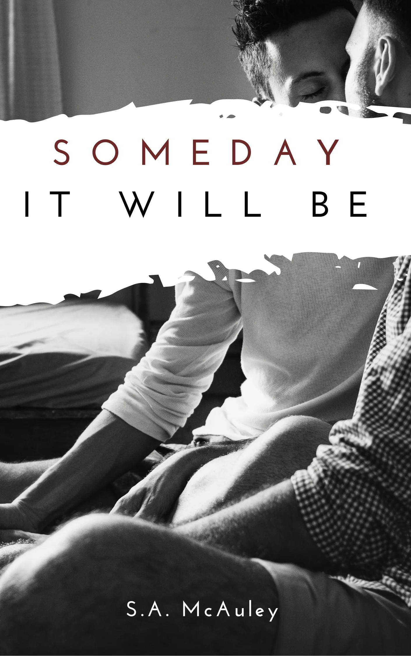 Someday It Will Be.jpg