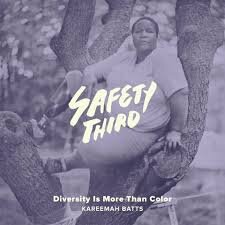 Safety Third - Diversity is More Than Color
