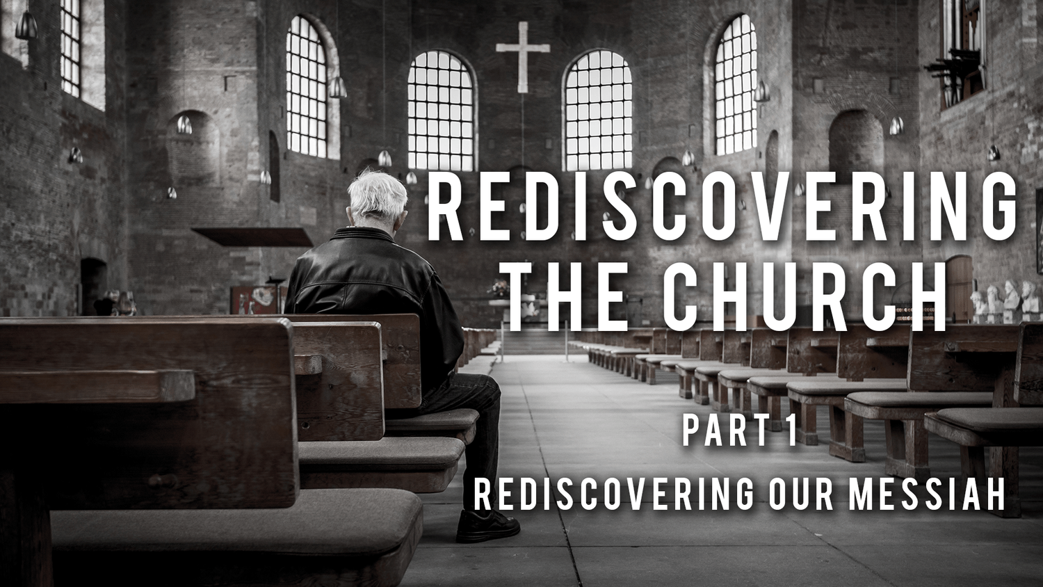 Rediscovering The Church - Part 1 episode artwork