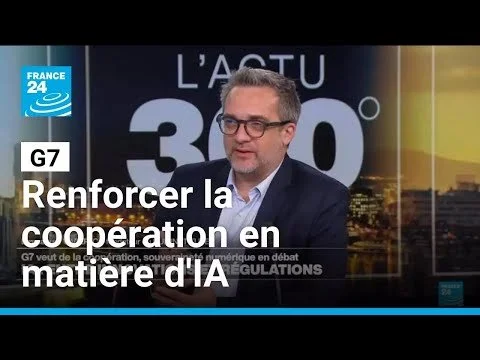 Les dirigeants du G7 s'engagent à renforcer leur coopération en matière d'IA * FRANCE 24