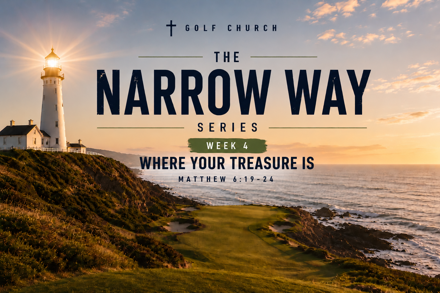 Narrow Way Series: Week 4 — Where Your Treasure Is