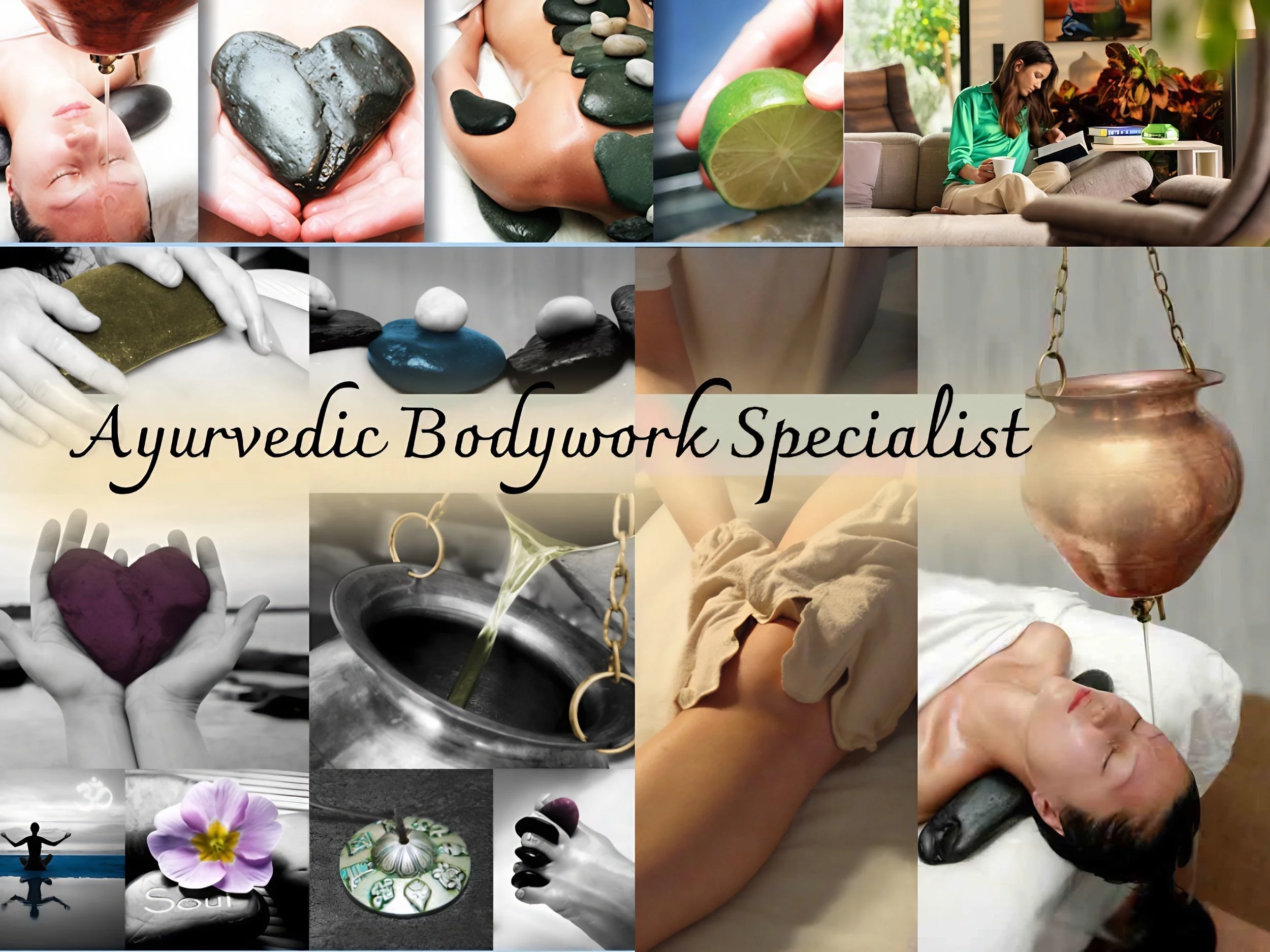 Collage of images depicting wellness and relaxation practices, including massage therapy, hot stone therapy, herbal treatments, meditation, and a woman receiving an Ayurvedic bodywork treatment, with the text "Ayurvedic Bodywork Specialist" in the center.