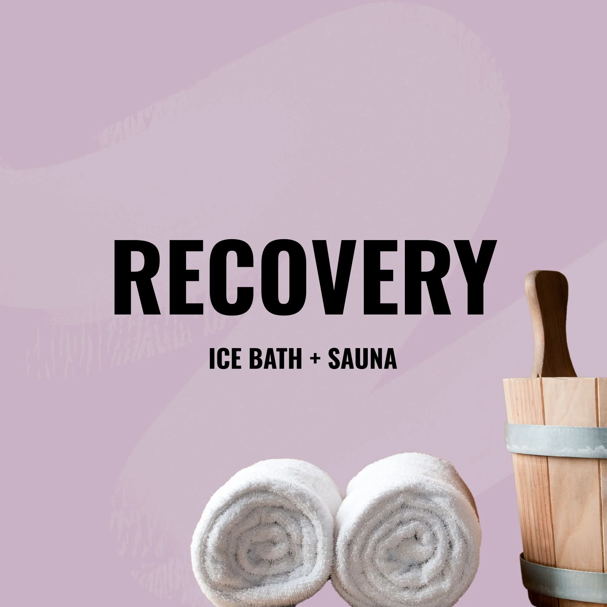 Text overlay advertising recovery services with ice bath and sauna, showing two rolled towels and a wooden bucket with a scoop amidst a soft purple background.