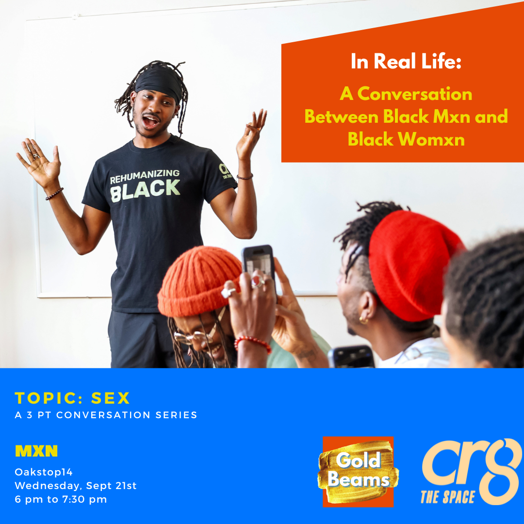 9.22 IRL Black Mxn: A Conversation Between Black Men and Women