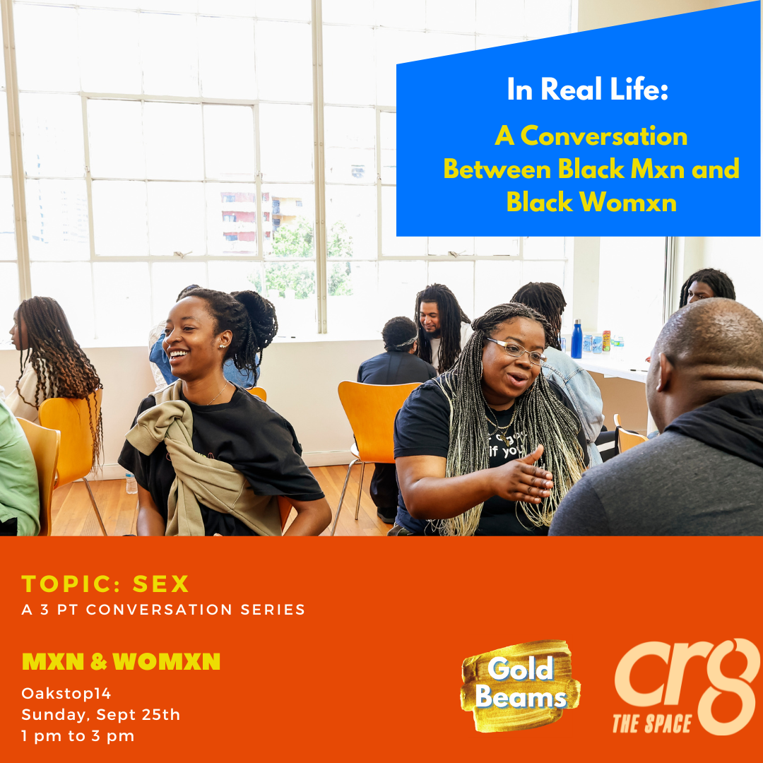 9.25 IRL Black Womxn AND Mxn: A Conversation Between Black Men and Women 