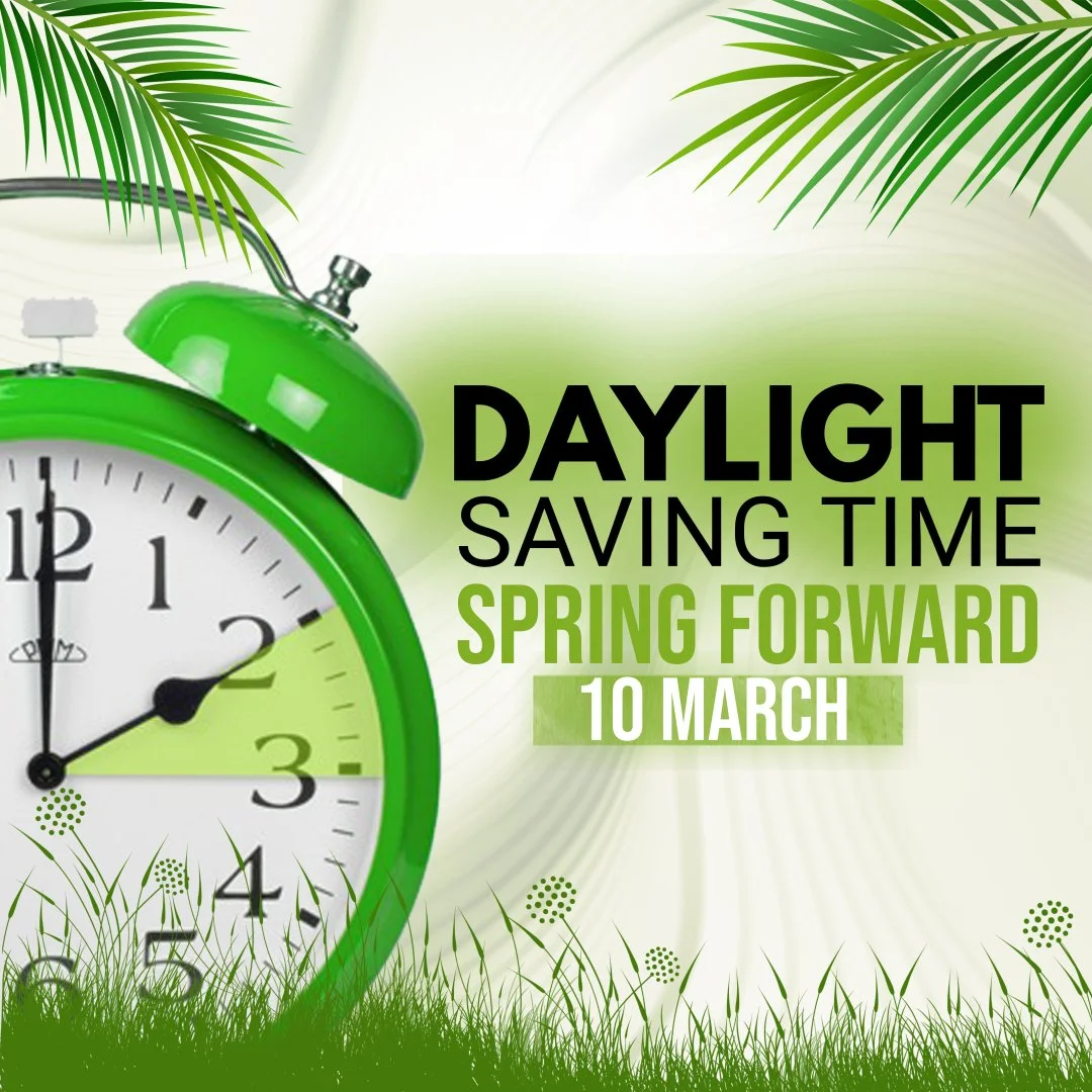 Spring Forward Groan DAY LIGHT SAVINGS TIME — Oak Grove Baptist Church