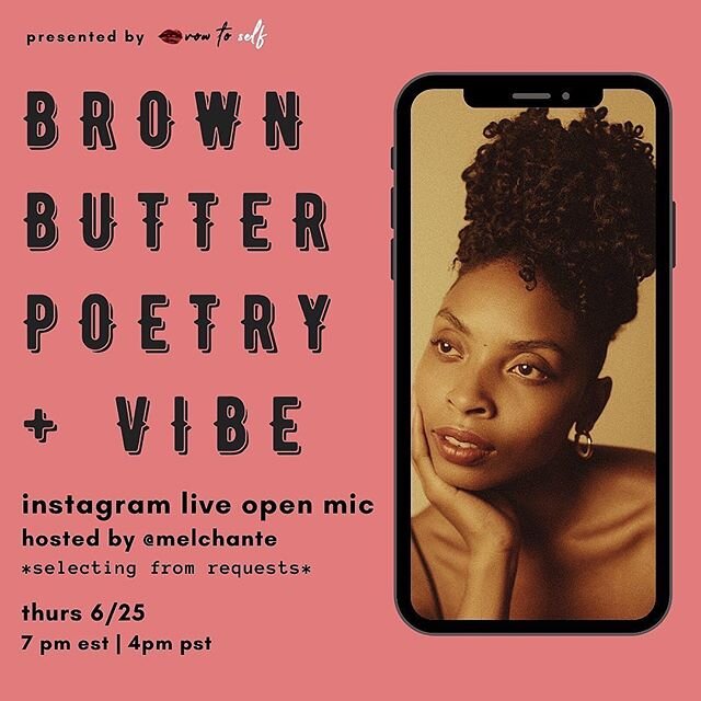 join me this thursday 6.25 for an open mic on my IG live, Brown Butter Poetry + Vibe, presented by @vowtoself. ✨
this is a space for us to express, which is vital with everything we&rsquo;ve been experiencing. poets, musicians, rappers, actors, dance