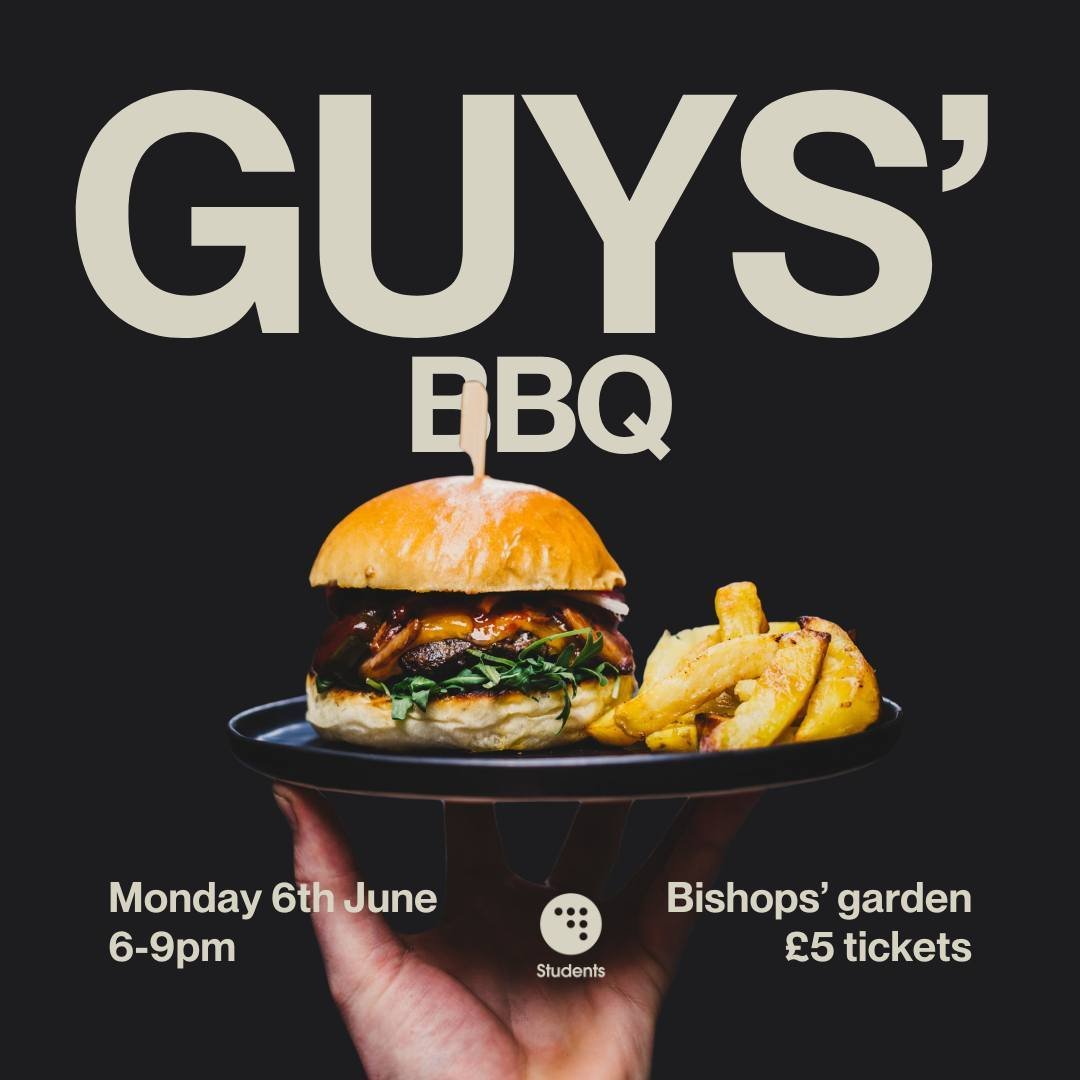 Get your sunglasses and shorts out, because we&rsquo;re welcoming summer in with a classic barbecue for our final student guys&rsquo; event of the year! Come for an evening of chargrilled meat, veg, halloumi and banter, complete with an assortment of