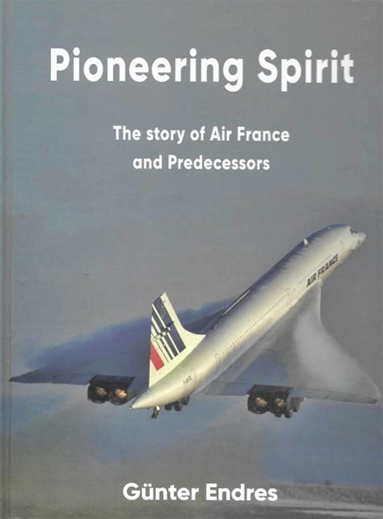 Pioneering Spirit The Story of Air France