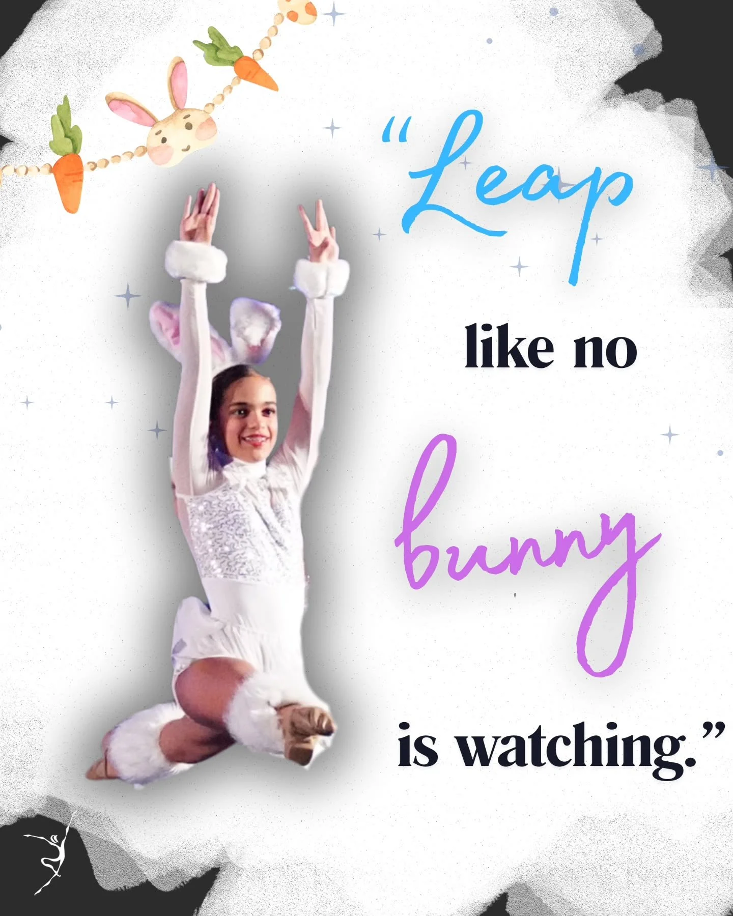 🐰✨ "Leap like no bunny is watching." ✨🐰

A little fun, a big leap, and a whole lot of joy! 💃 This week, let&rsquo;s dance freely, take chances, and enjoy every moment &mdash; because sometimes the best growth happens when you just go for