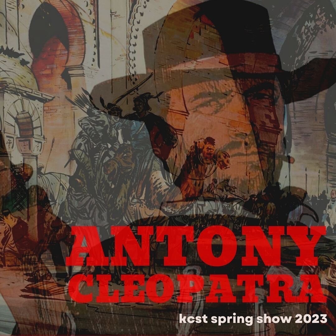 ANNOUNCING KCST&rsquo;S SPRING SHOW 2023:

💢 ANTONY AND CLEOPATRA 💢
❗️dir. @elsa.hana.chung ❗️

More info coming soon&hellip; stay tuned &lt;3