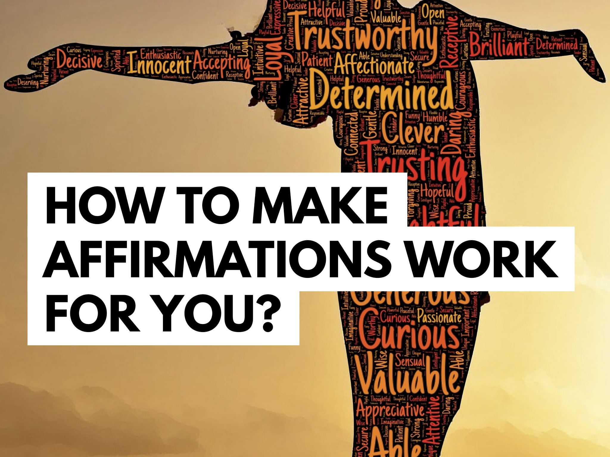 how+to+make+affirmations+work+for+you.jpg