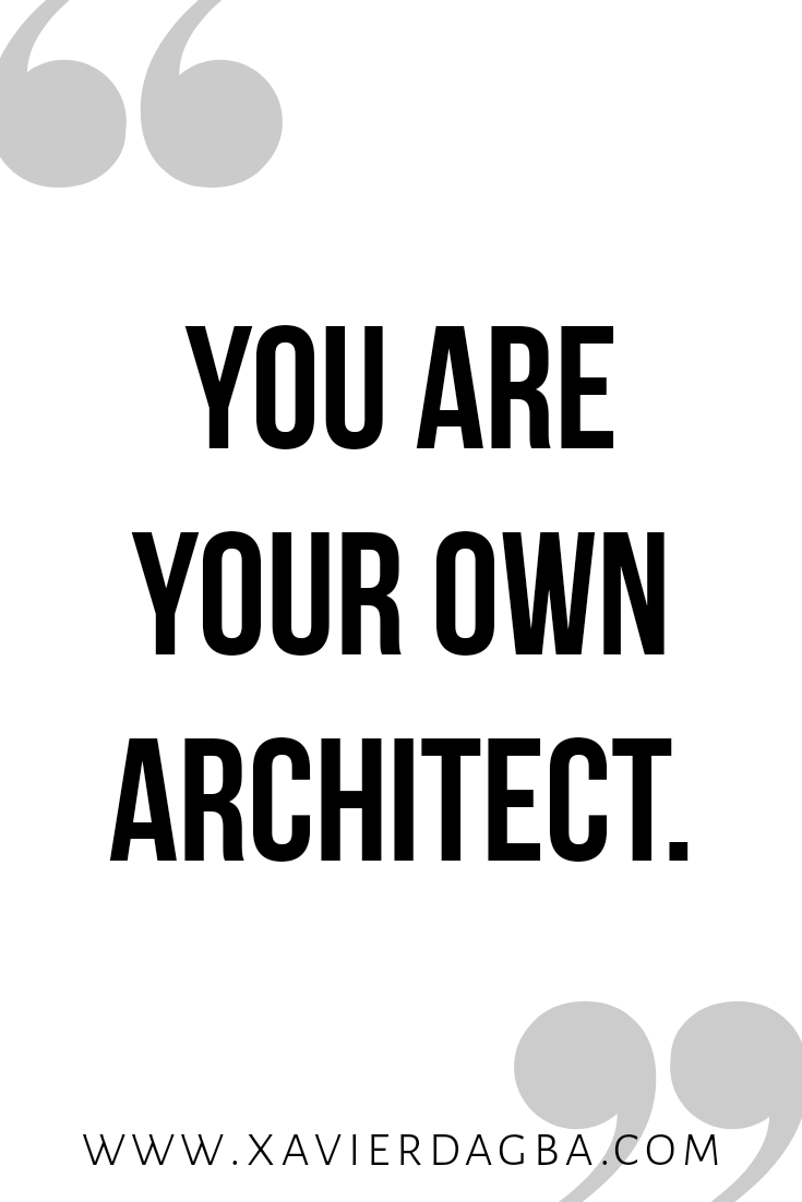 You are your own architect | motivational &amp; inspirational quote