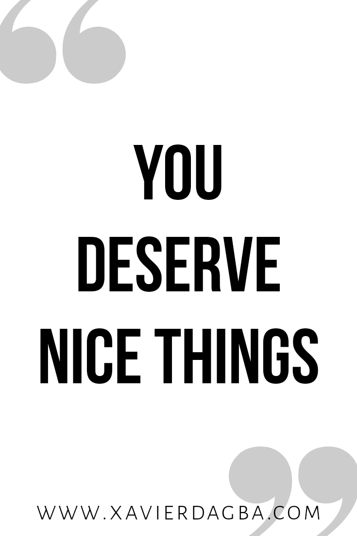 You deserve nice things | motivational &amp; inspirational quote