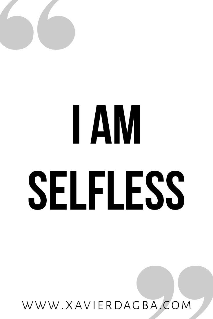I am selfless affirmation | motivational &amp; inspirational quote