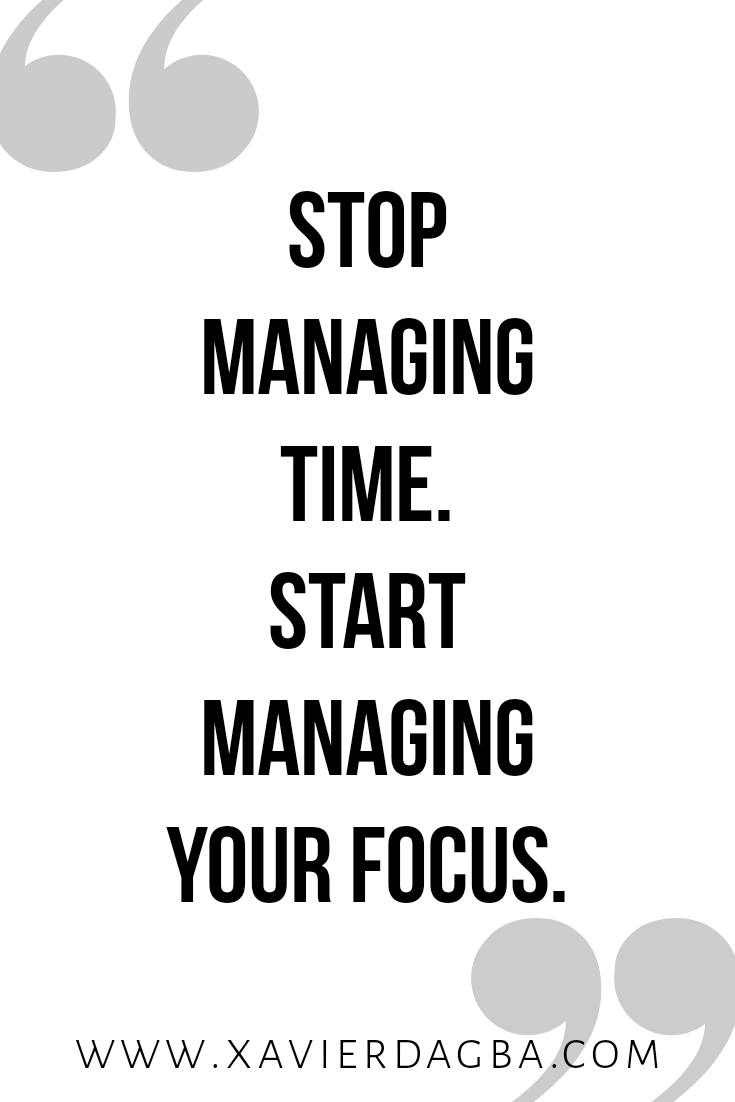 Manage your focus, motivation, inspiration, quote
