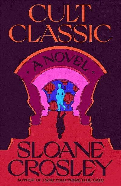 New Release Notes 6/7/2022: Cult Classic by Sloane Crosley 