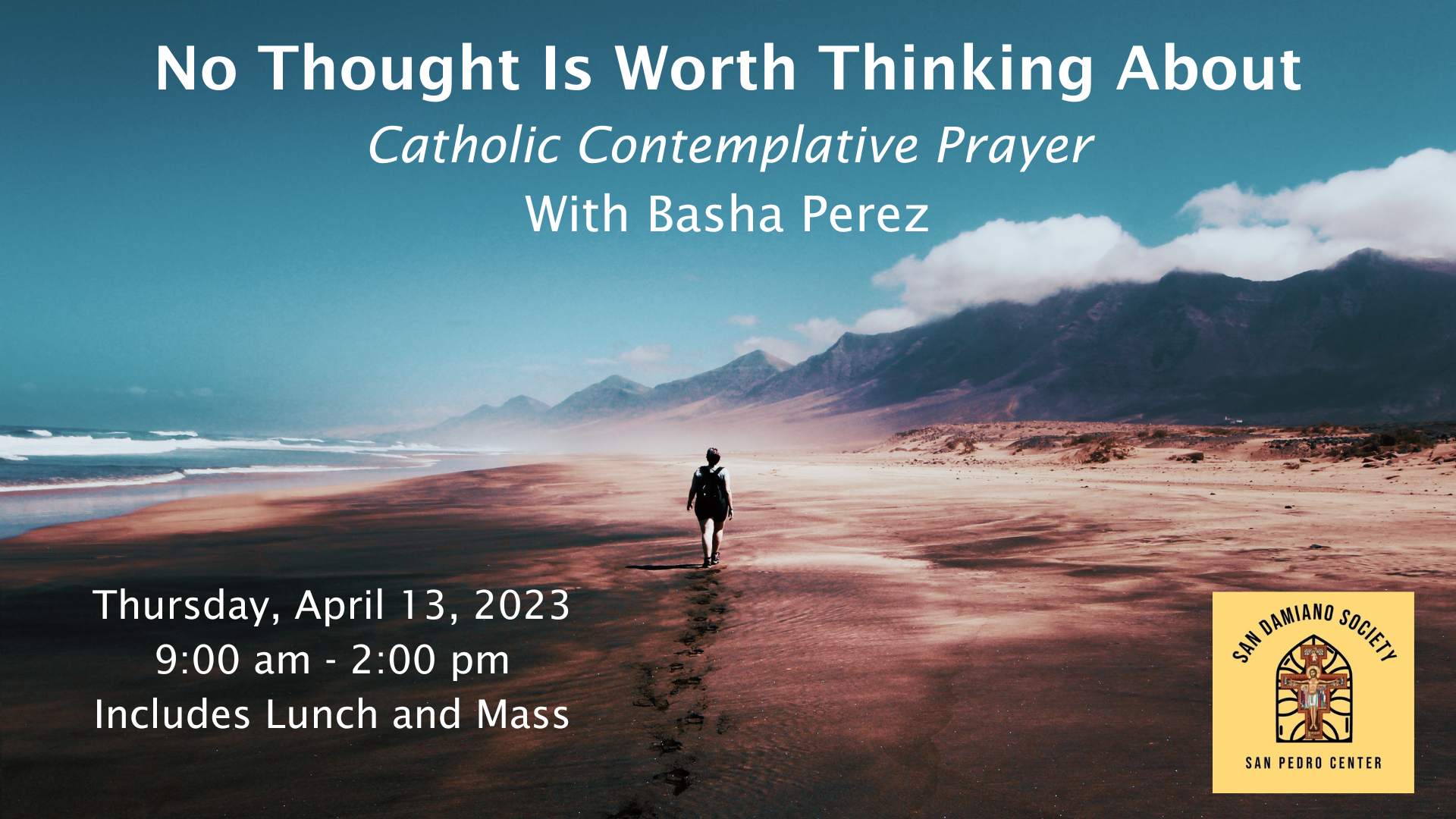San Damiano Society: No Thought Is Worth Thinking About